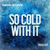 So Cold with It - Single