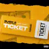 Ticket (feat. Blacc Zacc) - Single album lyrics, reviews, download