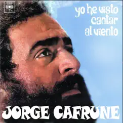 Jorge Cafrune Cronología - Yo He Visto Cantar al Viento (1968) by Jorge Cafrune album reviews, ratings, credits