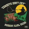 Cowboys Don't Cry - Single album lyrics, reviews, download