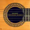 If That's the Way You Want It - Single album lyrics, reviews, download