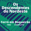 Os Descendentes do Nordeste - De Cajazeira a Jatobá