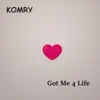 Got Me 4 Life - Single album lyrics, reviews, download