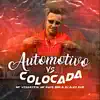 Stream & download AUTOMOTIVO VS COLOCADA (feat. MC Rafa BDG & DJ Alex NVR) - Single