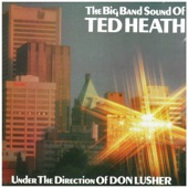 Big Band Classics, Vol. 2: The Big Band Sound of Ted Heath (2002 Remastered Version) artwork