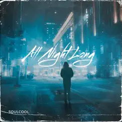 All Night Long - Single by Soulcool album reviews, ratings, credits
