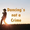Dancing's Not a Crime