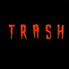 Trash - Single album lyrics, reviews, download
