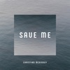 Save Me - Single