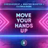 Move Your Hands Up (Extended Mix) - Single album lyrics, reviews, download