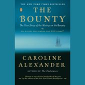 The Bounty: The True Story of the Mutiny on the Bounty (Unabridged) - Caroline Alexander Cover Art