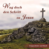 Wag doch den Schritt zu Jesus - Missionswerk Friedensstimme