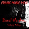 Frank Music Man - Banal Na Aso, Santong Kabayo