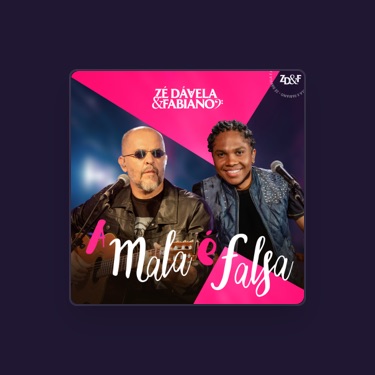 ZÉ DÁVELA E FABIANO - Lyrics, Playlists & Videos | Shazam