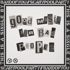 Good Music for Bad People - Single