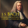 Italian Concerto in F Major, BWV 971 & Fantasia and Fugue in a Minor, BWV 904 - EP