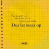 Dus Let Maar Op - Single