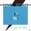 Living in the Future - Single album lyrics, reviews, download