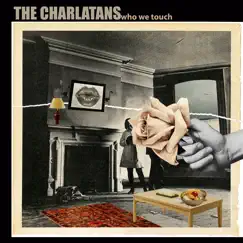 Who We Touch by The Charlatans album reviews, ratings, credits
