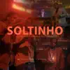 SOLTINHO - Single album lyrics, reviews, download