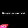 Running Up That Hill (feat. Ben Schuller) [Acoustic] - Single album lyrics, reviews, download