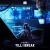 Till I Break - Single