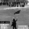 Cop Out (feat. Piakhan & Vibe-One) - Single album lyrics, reviews, download