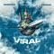 Viral (feat. E-zee) - Deserved lyrics