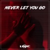 Never Let You Go - Single