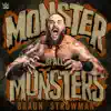 WWE: Monster of All Monsters (Braun Strowman) - Single album lyrics, reviews, download