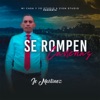 Se Rompen Cadenas - Single