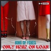 Only Here on Loan - Single