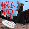 Walk Wid It - Single