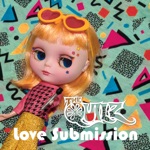 The Quilz - Love Submission