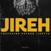 Jireh (feat. Esther Lisette) [Reyer Remix] - Single