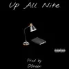Up All Nite (feat. Soldierfields & Link Sinatra) - Single album lyrics, reviews, download