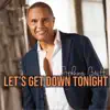 Let's Get Down Tonight (feat. Paul Jackson Jr.) - Single album lyrics, reviews, download