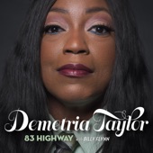 DEMETRIA TAYLOR - 83 Highway (feat. Billy Flynn)