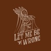 Let Me Be Wrong - Single