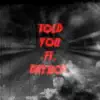 Told You (feat. DryBoy.) - Single album lyrics, reviews, download