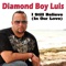 I Still Believe (In Our Love) - Diamond Boy Luis lyrics