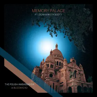 Memory Palace (feat. Zion I & Nitty Scott) - Single by The Polish Ambassador & Blockhead album reviews, ratings, credits