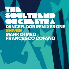 Dancefloor Remixes One: Shiver - EP by Papik & The Soultrend Orchestra album reviews, ratings, credits