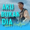 Aku Bukan Dia - Single