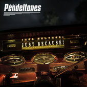 Just Because - The Pendeltones