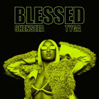 Blessed - Single by Shenseea & Tyga album reviews, ratings, credits