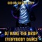 Dj Make the Drop Everybody Dance artwork