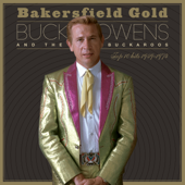 Bakersfield Gold: Top 10 Hits 1959–1974 - Buck Owens