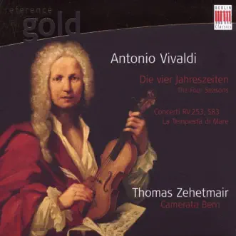 Vivaldi: The Four Seasons & Violin Concertos by Camerata Bern & Thomas Zehetmair album reviews, ratings, credits