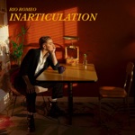 Rio Romeo - Inarticulation